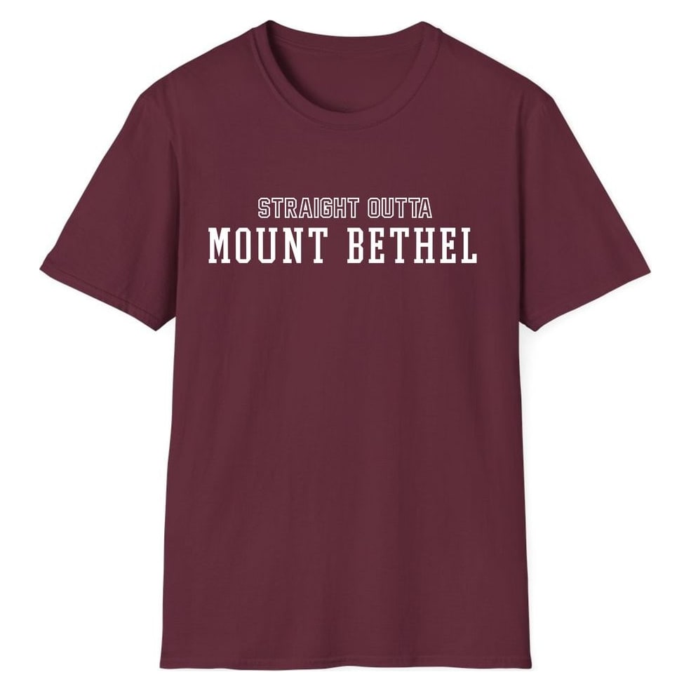 STRAIGHT OUTTA MOUNT BETHEL — Maroon