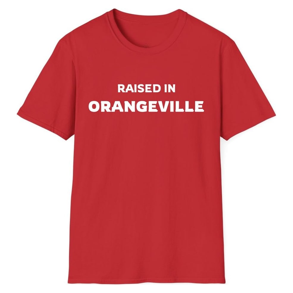 RAISED IN ORANGEVILLE — Red