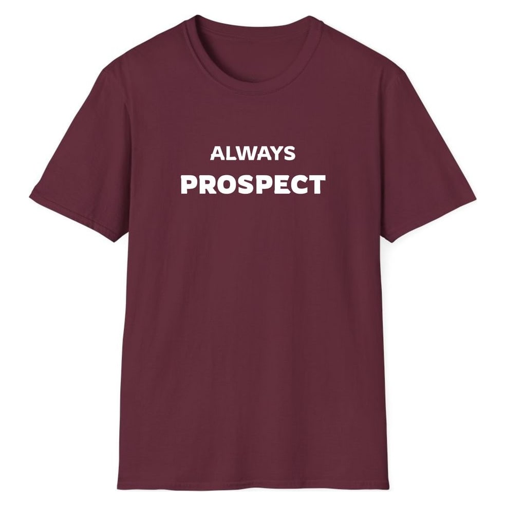 ALWAYS PROSPECT — Maroon