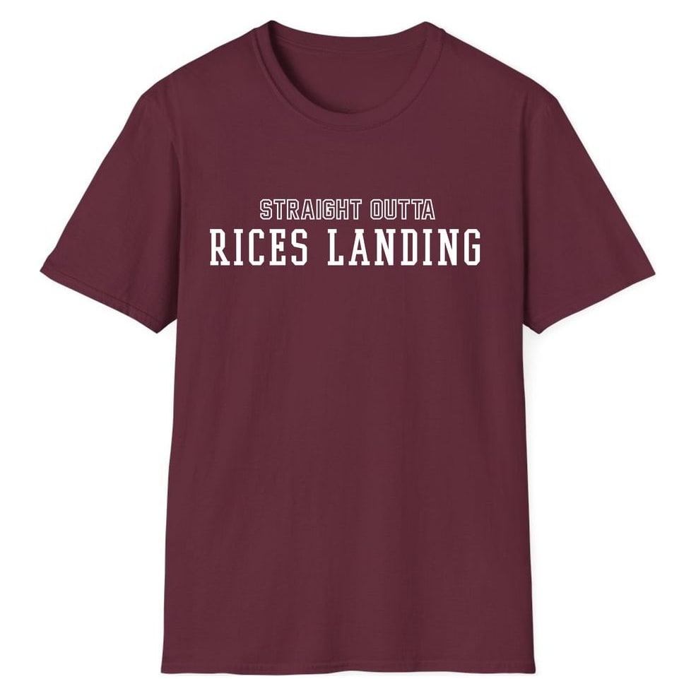 STRAIGHT OUTTA RICES LANDING — Maroon