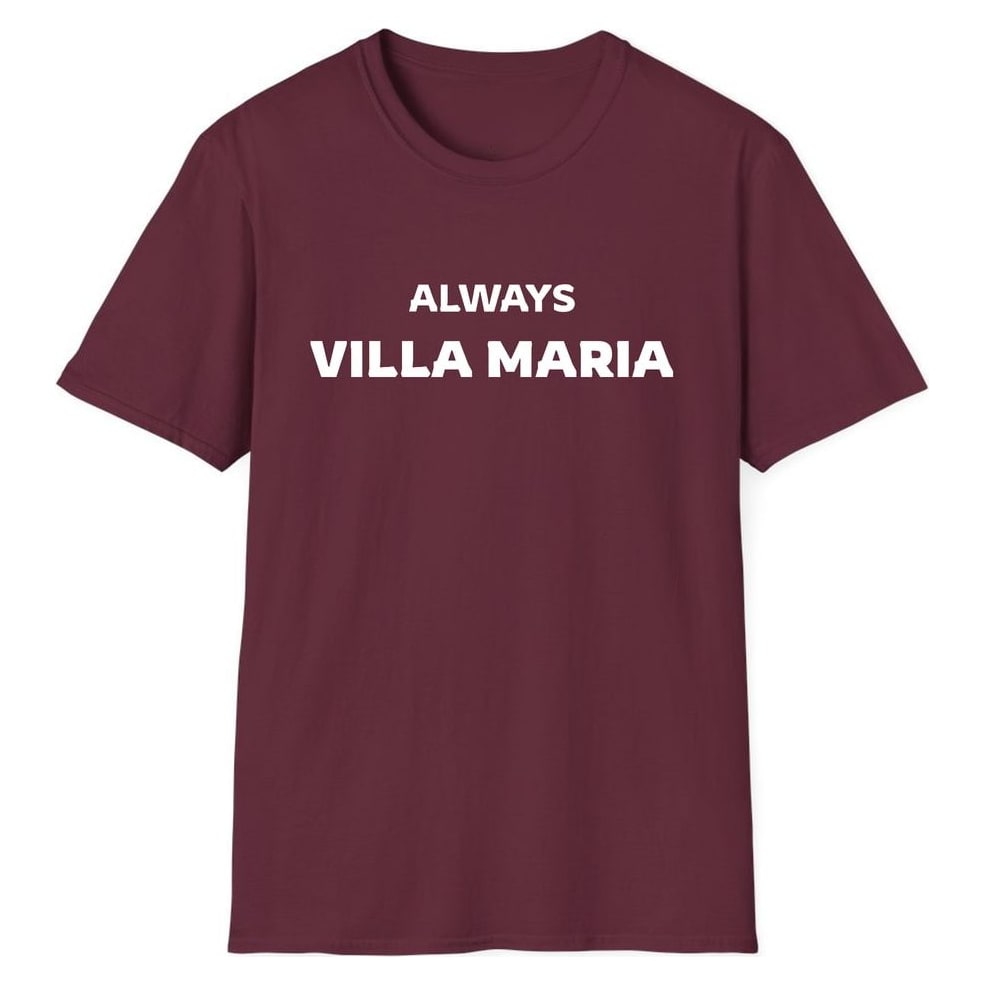 ALWAYS VILLA MARIA — Maroon