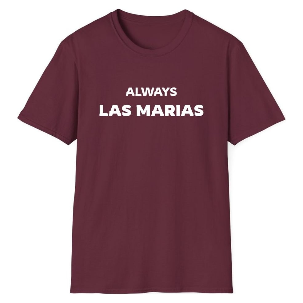 ALWAYS LAS MARIAS — Maroon