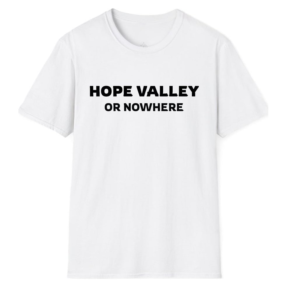 HOPE VALLEY OR NOWHERE — White
