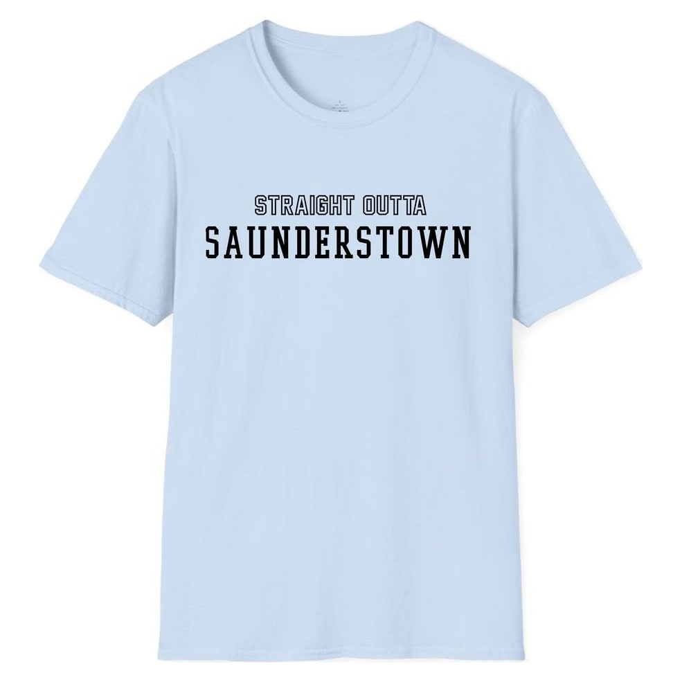 STRAIGHT OUTTA SAUNDERSTOWN — Light Blue