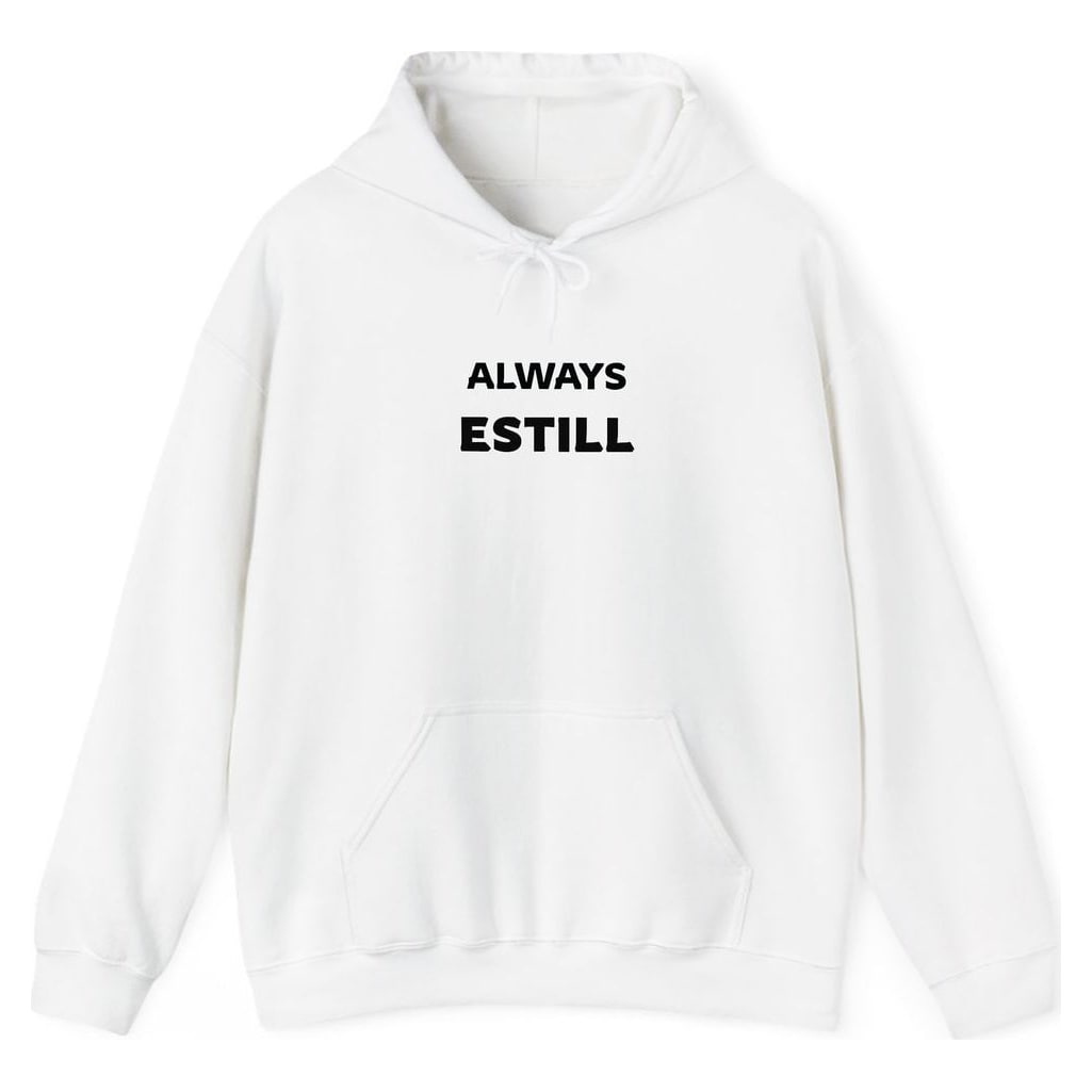 ALWAYS ESTILL — White