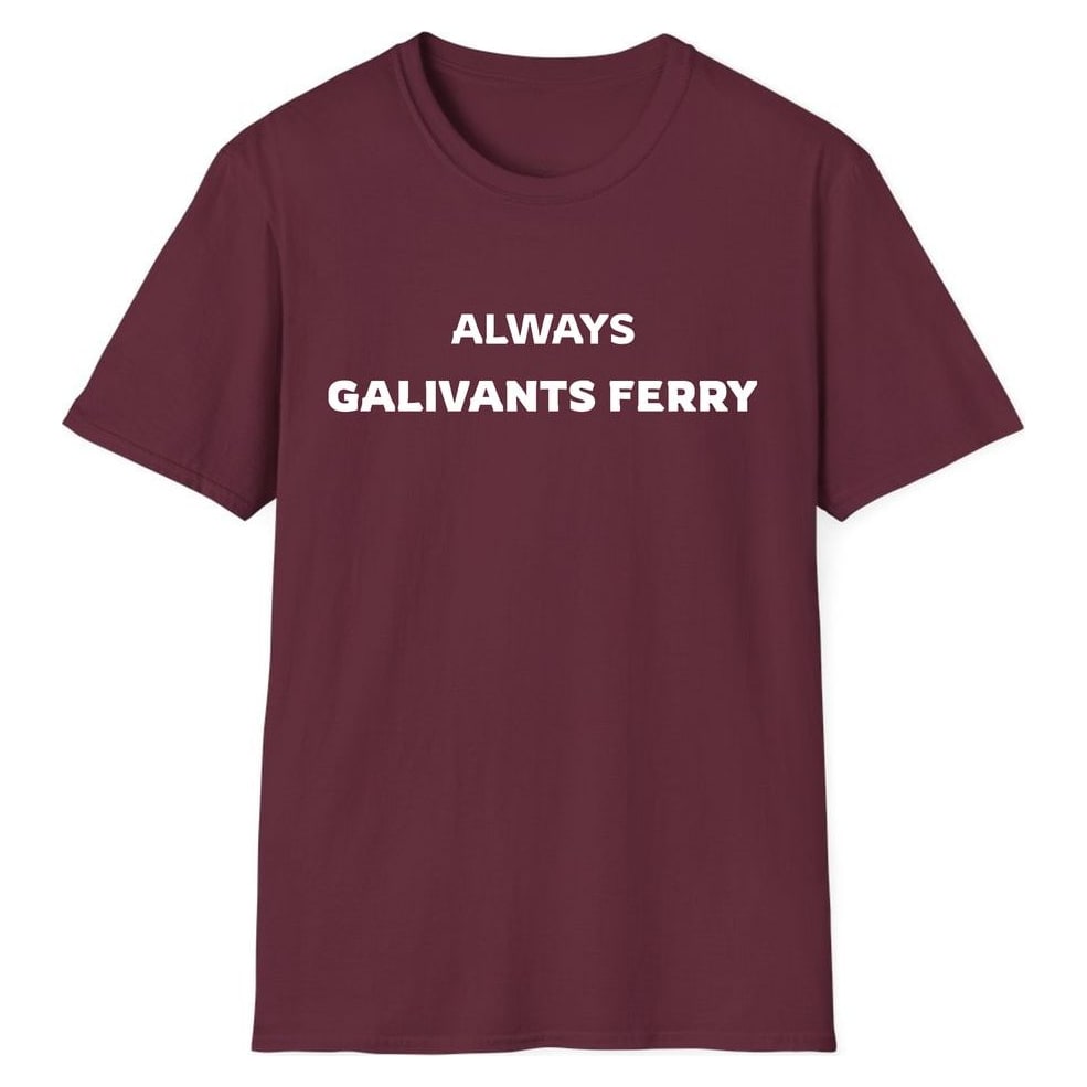 ALWAYS GALIVANTS FERRY — Maroon