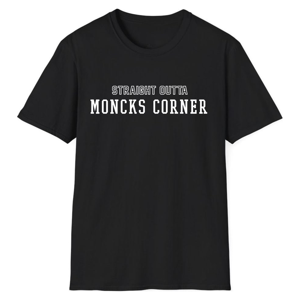 STRAIGHT OUTTA Moncks Corner — Unisex Softstyle T-Shirt
