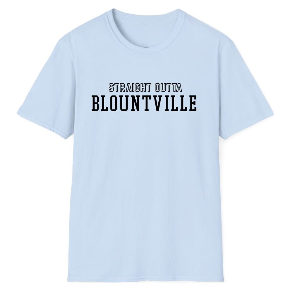 STRAIGHT OUTTA BLOUNTVILLE — Light Blue