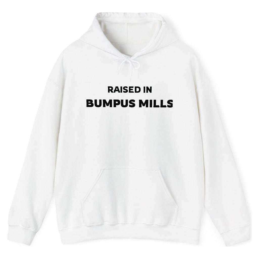 RAISED IN BUMPUS MILLS — White