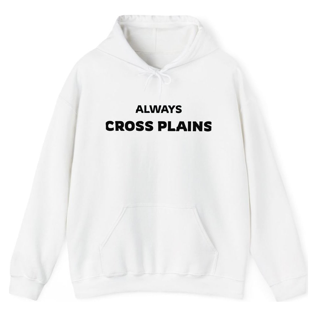 ALWAYS CROSS PLAINS — White