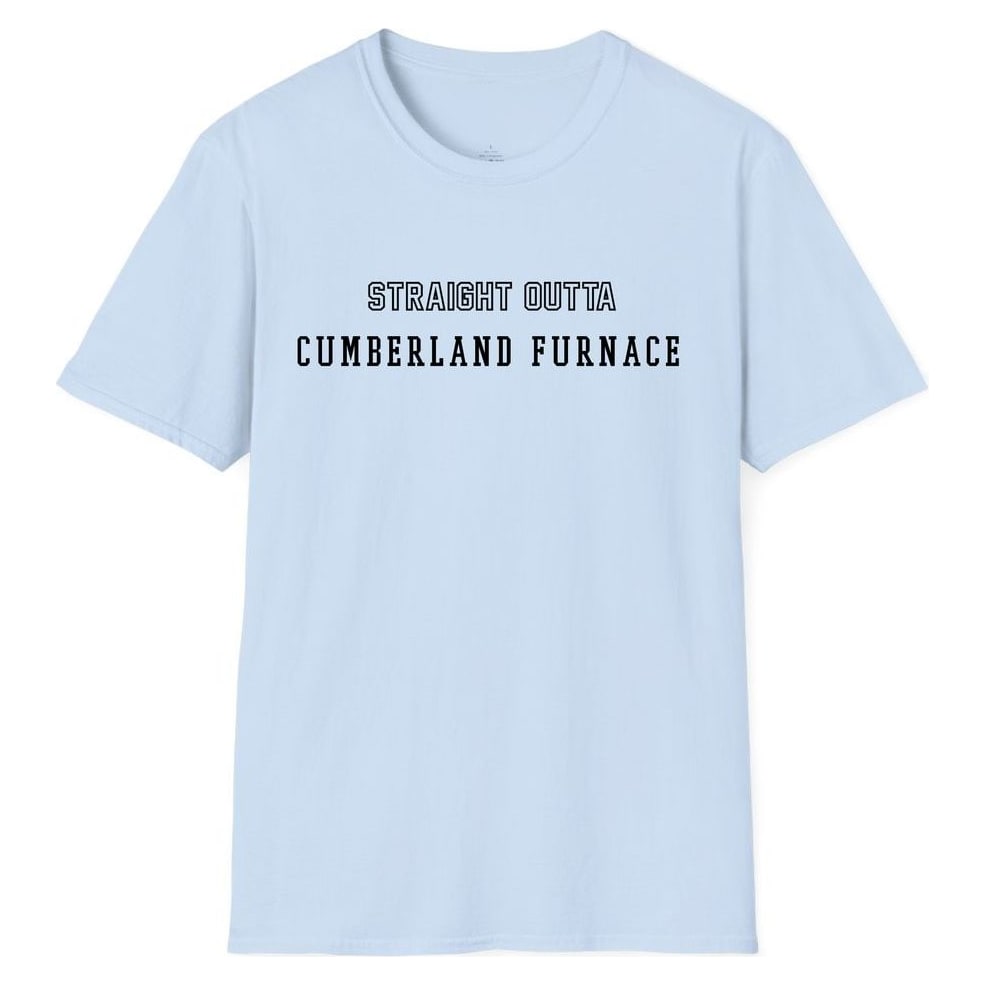STRAIGHT OUTTA CUMBERLAND FURNACE — Light Blue
