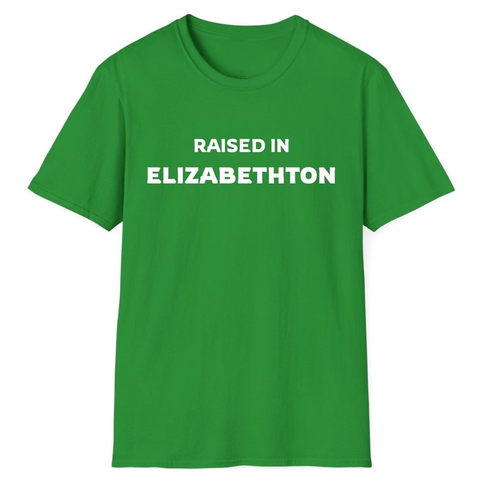 RAISED IN ELIZABETHTON — Irish Green