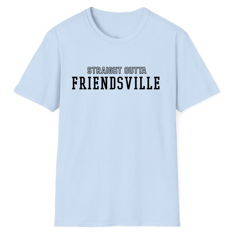STRAIGHT OUTTA FRIENDSVILLE — Light Blue