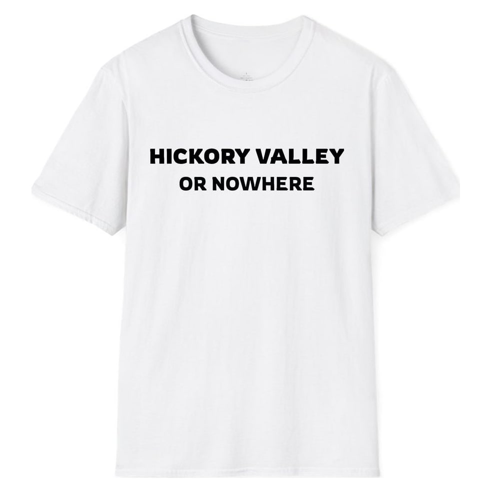 HICKORY VALLEY OR NOWHERE — White