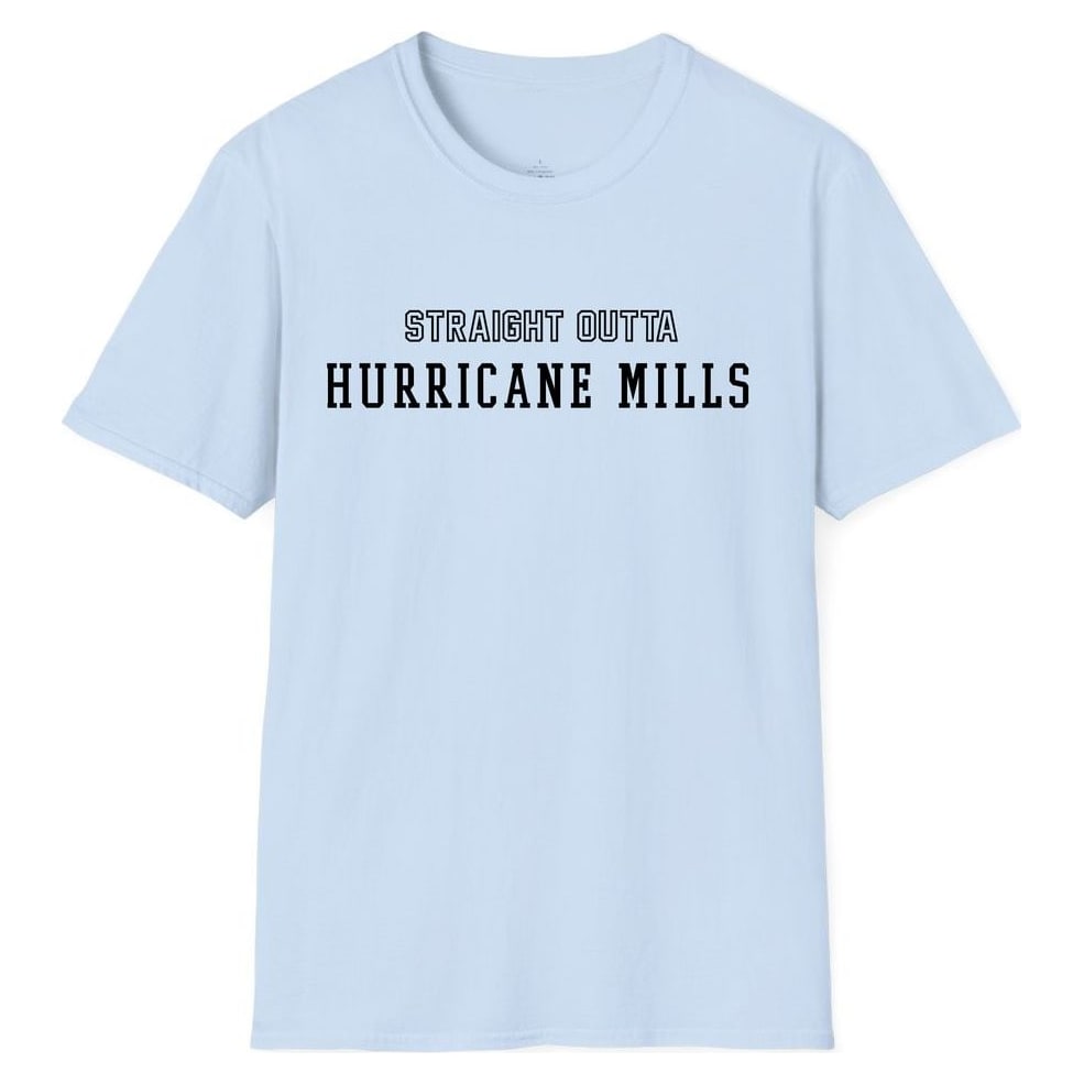 STRAIGHT OUTTA HURRICANE MILLS — Light Blue