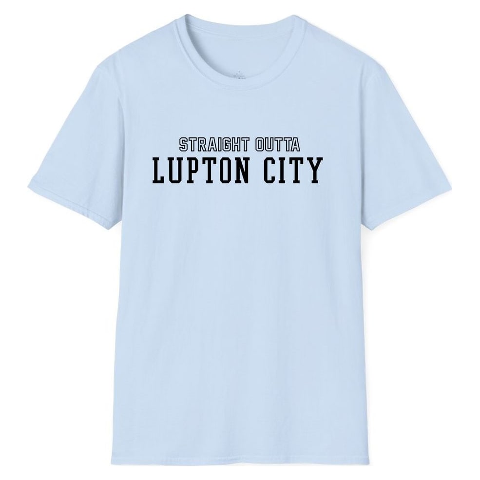 STRAIGHT OUTTA LUPTON CITY — Light Blue