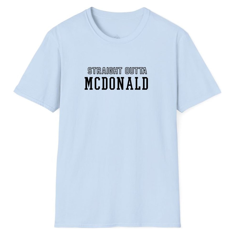 STRAIGHT OUTTA MCDONALD — Light Blue