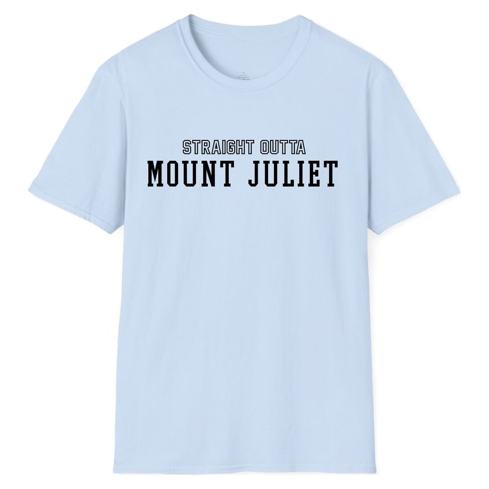 STRAIGHT OUTTA MOUNT JULIET — Light Blue