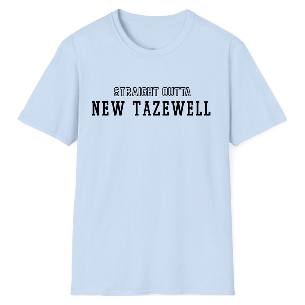 STRAIGHT OUTTA NEW TAZEWELL — Light Blue