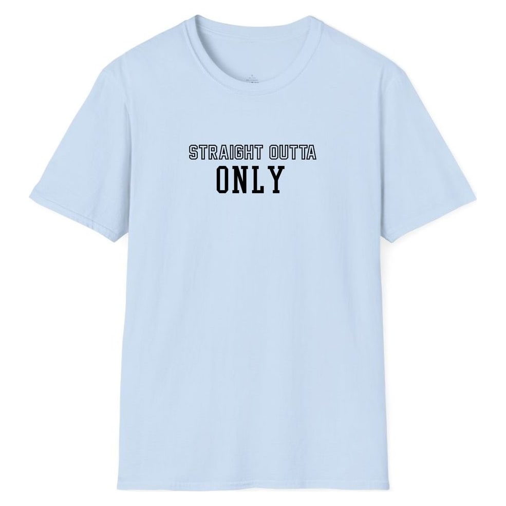 STRAIGHT OUTTA ONLY — Light Blue