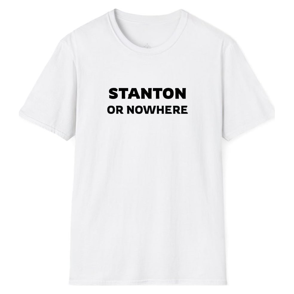 STANTON OR NOWHERE — White