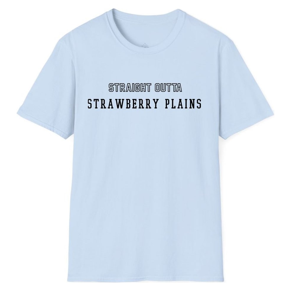 STRAIGHT OUTTA STRAWBERRY PLAINS — Light Blue