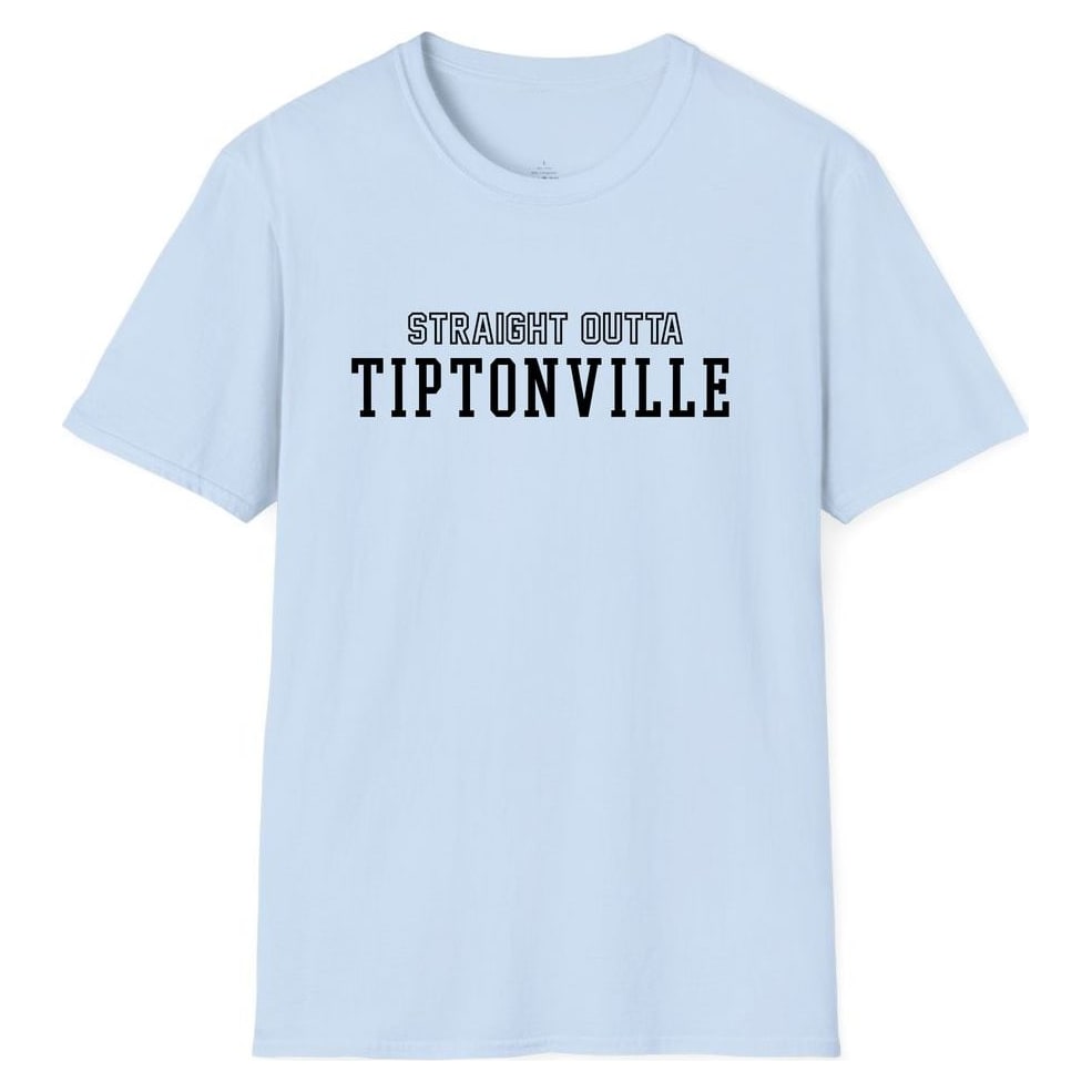 STRAIGHT OUTTA TIPTONVILLE — Light Blue