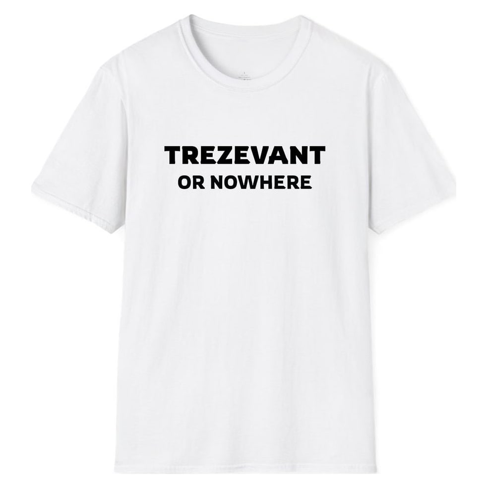 TREZEVANT OR NOWHERE — White
