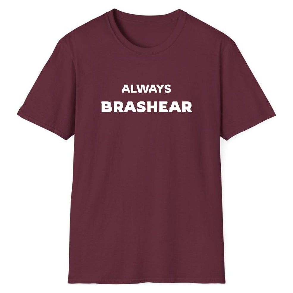 ALWAYS BRASHEAR — Maroon