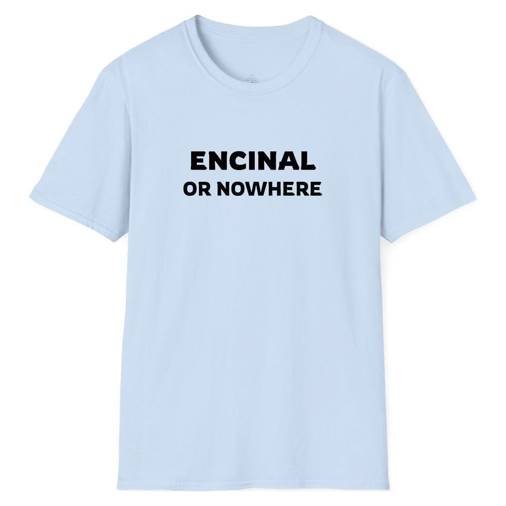 ENCINAL OR NOWHERE — Light Blue