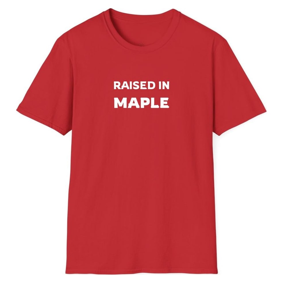 RAISED IN MAPLE — Red