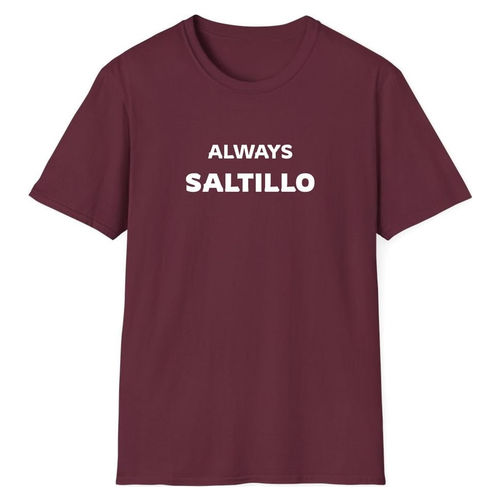 ALWAYS SALTILLO — Maroon
