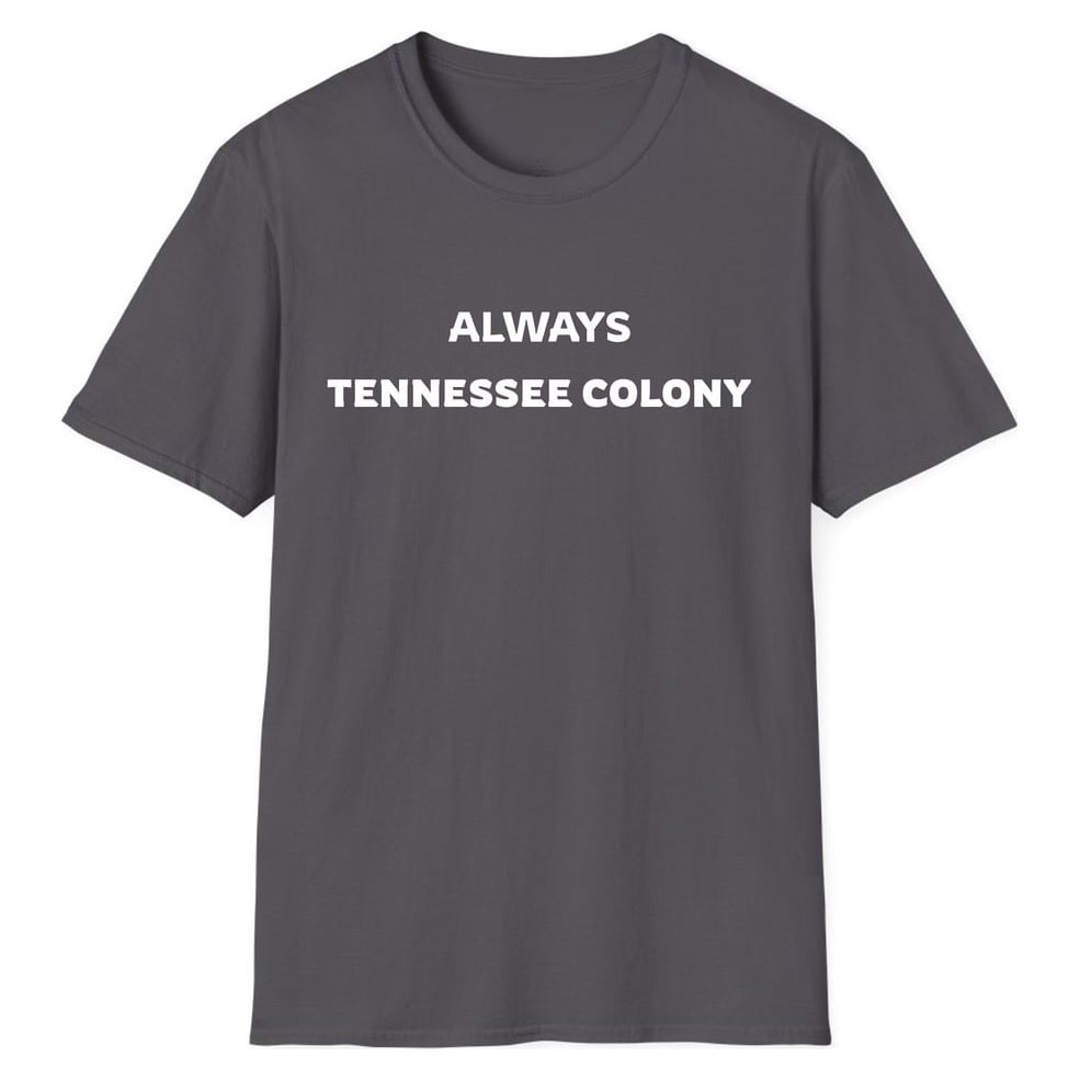 ALWAYS TENNESSEE COLONY — Charcoal