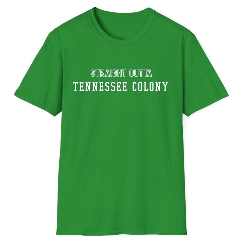 STRAIGHT OUTTA TENNESSEE COLONY — Irish Green