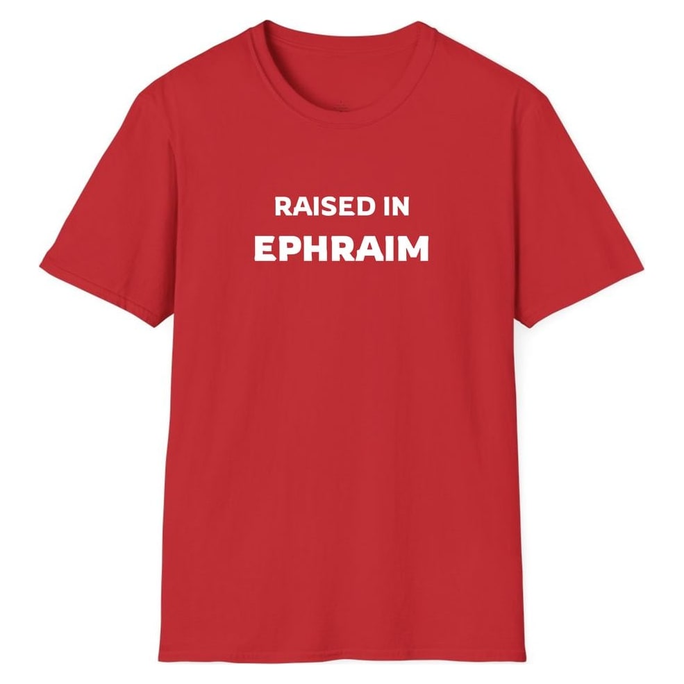 RAISED IN EPHRAIM — Red
