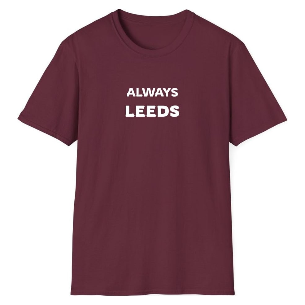 ALWAYS LEEDS — Maroon