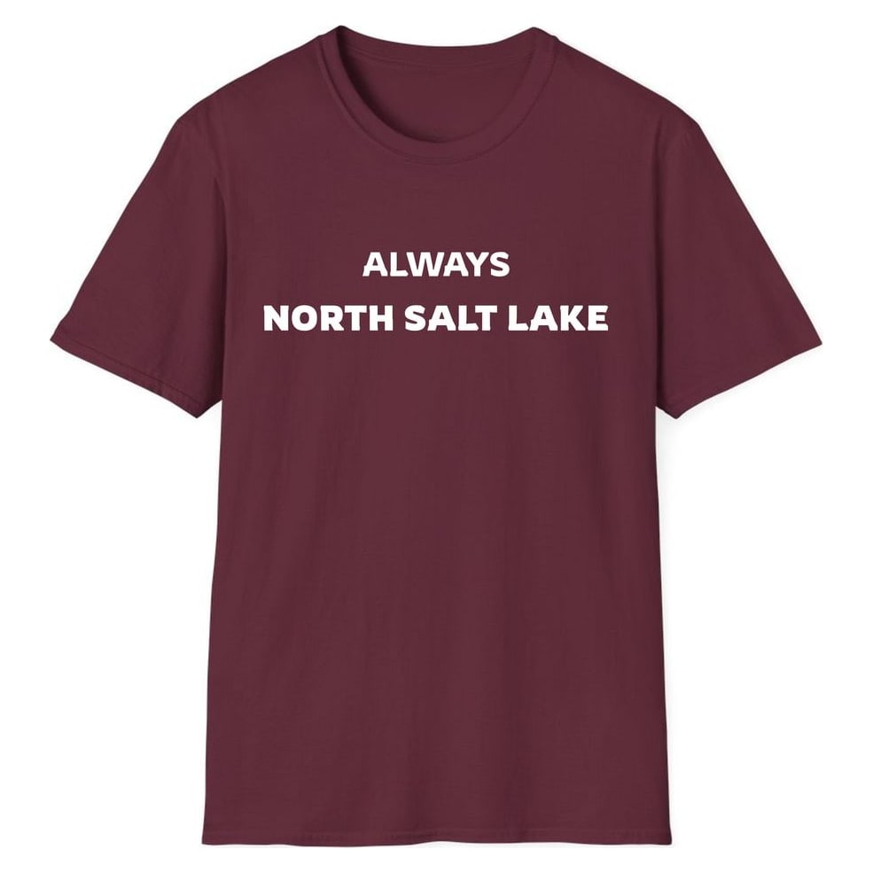 ALWAYS NORTH SALT LAKE — Maroon