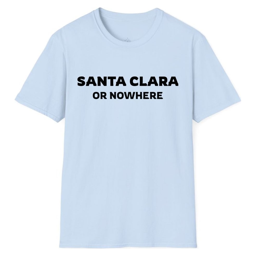 SANTA CLARA OR NOWHERE — Light Blue