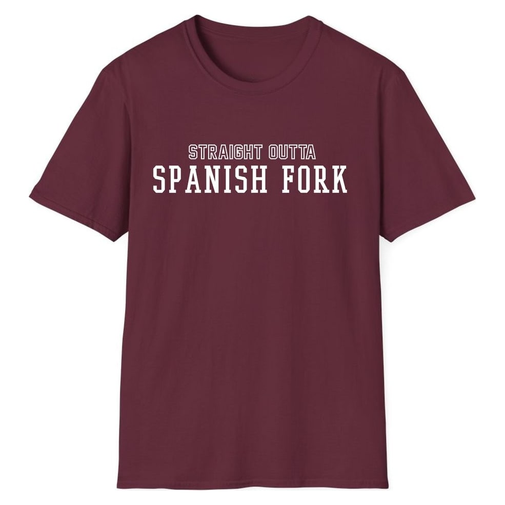 STRAIGHT OUTTA SPANISH FORK — Maroon