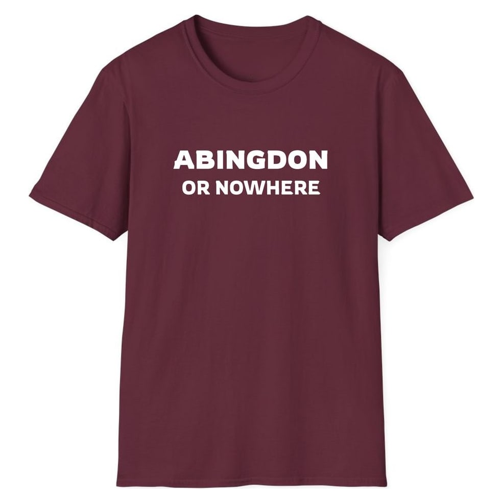 ABINGDON OR NOWHERE — Maroon