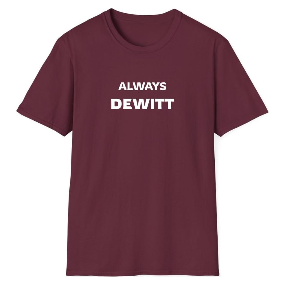 ALWAYS DEWITT — Maroon
