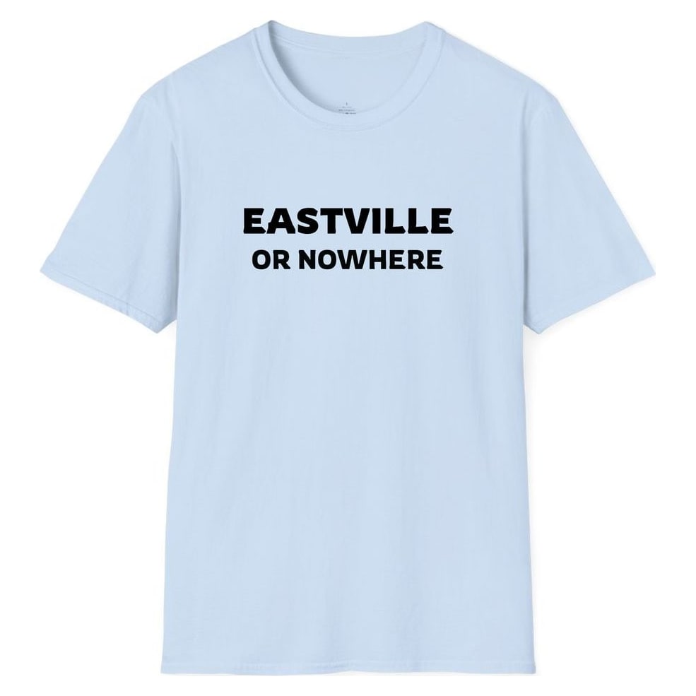 EASTVILLE OR NOWHERE — Light Blue