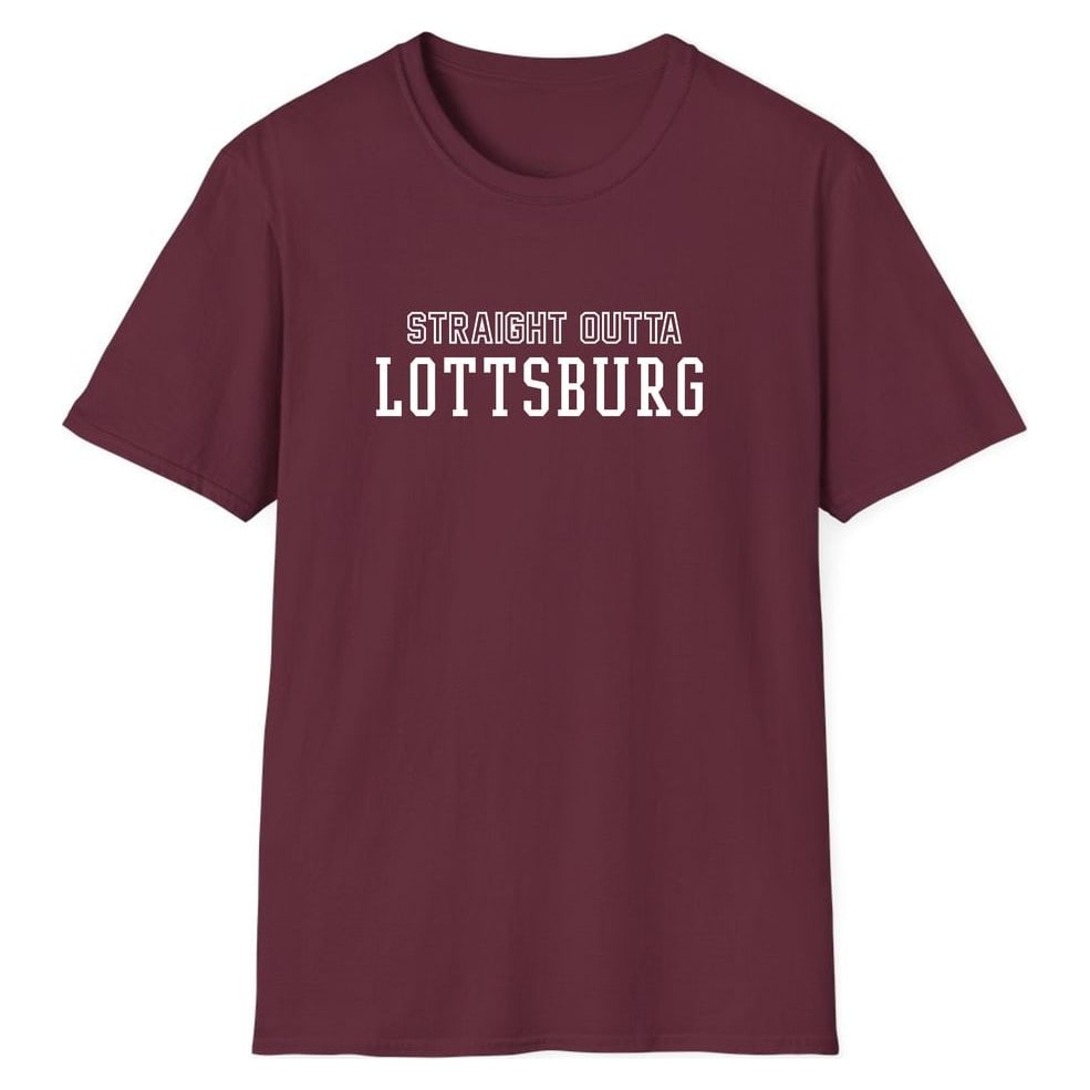 STRAIGHT OUTTA LOTTSBURG — Maroon