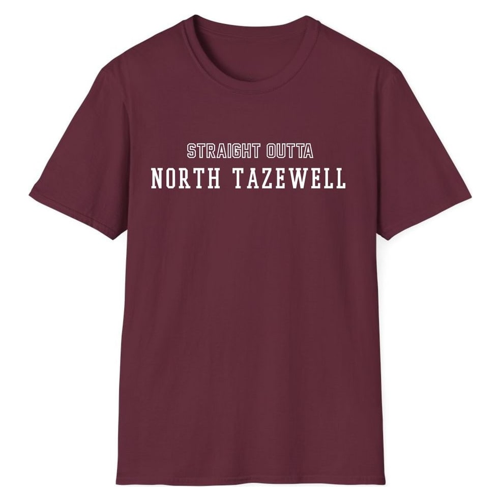 STRAIGHT OUTTA NORTH TAZEWELL — Maroon