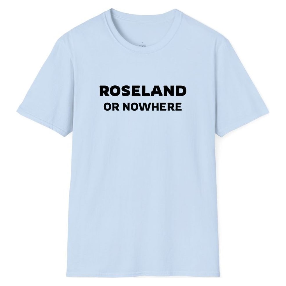 ROSELAND OR NOWHERE — Light Blue