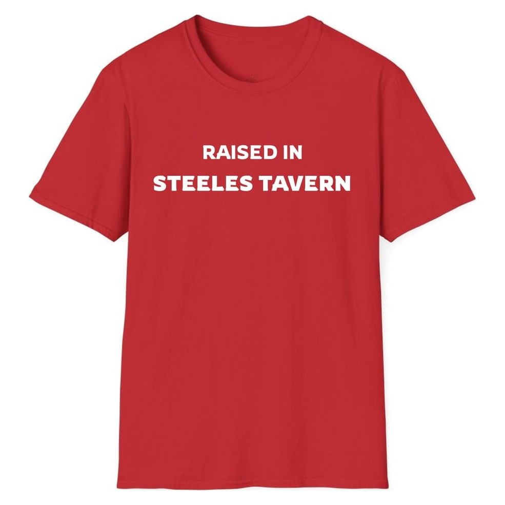 RAISED IN STEELES TAVERN — Red