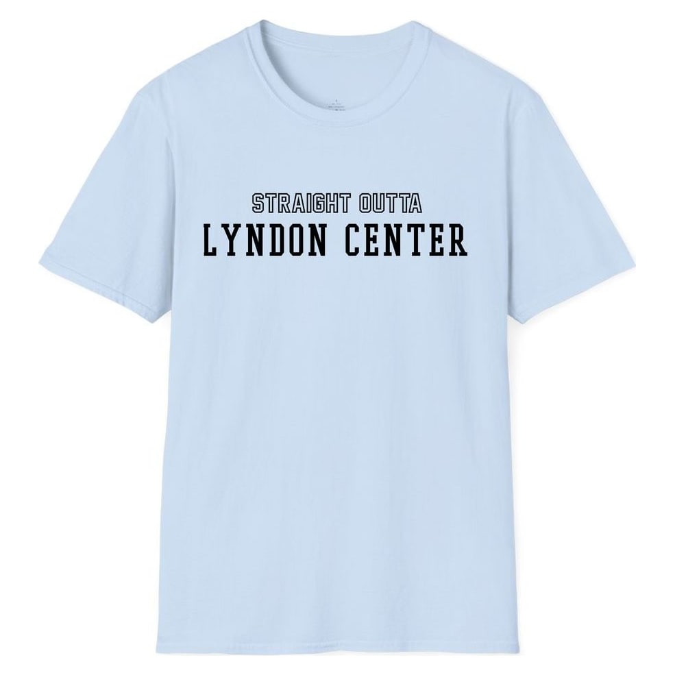 STRAIGHT OUTTA LYNDON CENTER — Light Blue