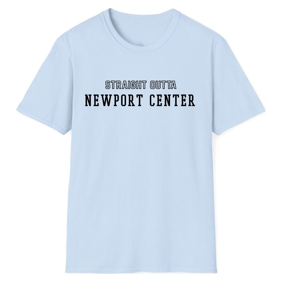 STRAIGHT OUTTA NEWPORT CENTER — Light Blue