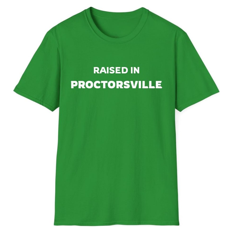 RAISED IN PROCTORSVILLE — Irish Green