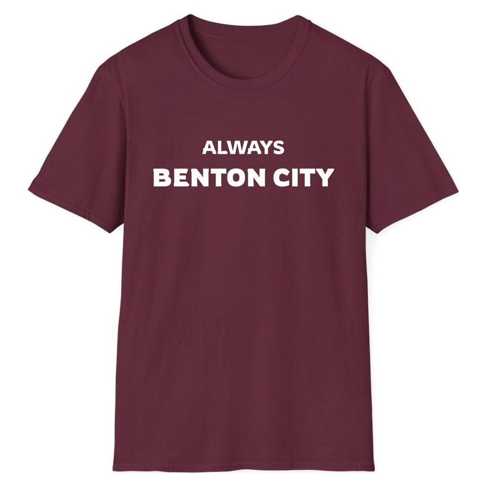 ALWAYS BENTON CITY — Maroon